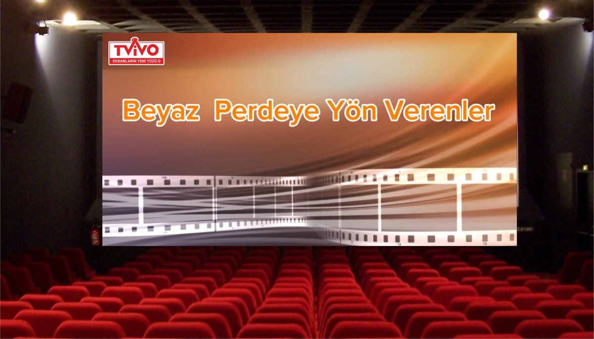 Beyaz Perdeye Yön Verenler